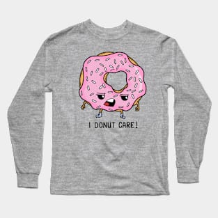 I Donut Care Long Sleeve T-Shirt